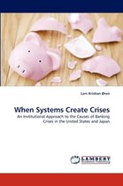 When Systems Create Crises