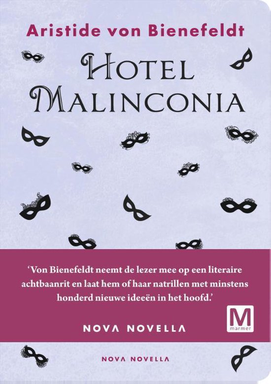 Boekomslag met de titel "Hotel Malinconia" van Aristide von Bienefeldt, met veel zwarte maskers op een lichtpaarse achtergrond.