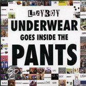 Underwear Goes Inside the Pants