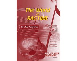 THE WORLD OF RAGTIME voor altsaxofoon. Met audio-begeleiding (zowel download online als op CD). - bladmuziek, alt saxofoon, play-along, audio, jazz, blues, Scott Joplin.
