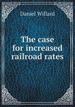 The Case for Increased Railroad Rates