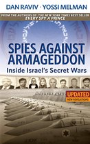 Spies Against Armageddon -- Inside Israel's Secret Wars