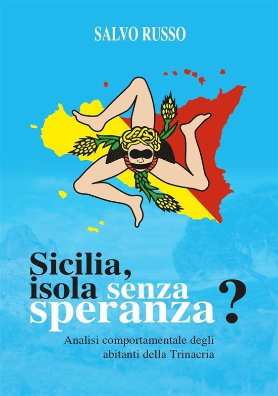 SICILIA: ISOLA SENZA SPERANZA? Analisi comportamentale degli ... - cover