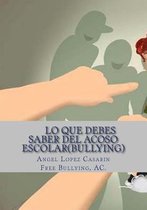 Lo que necesitas saber del Acoso Escolar(Bullying)