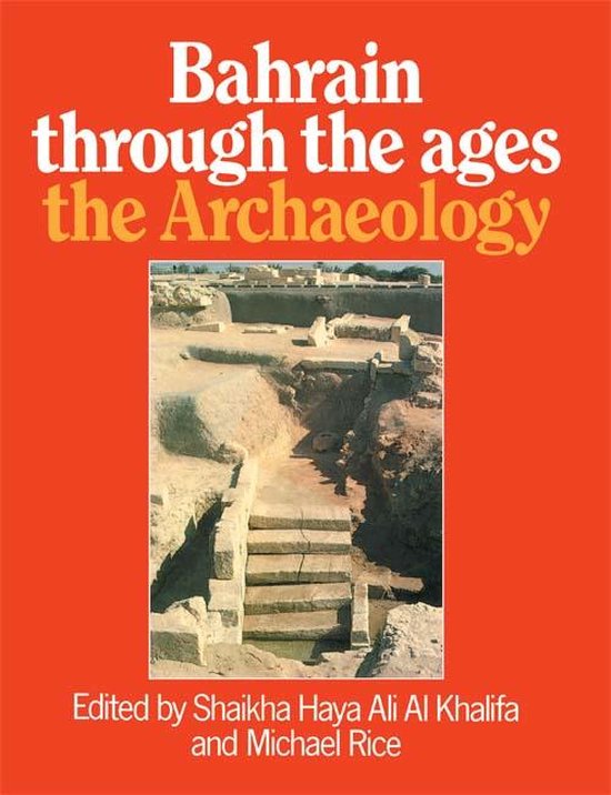 Bahrain Through The Ages - the Archaeology - cover