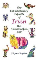 The Extraordinary Exploits of Irvin, the Handicapped Cat