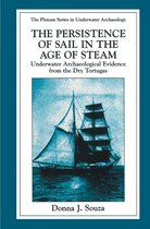 The Springer Series in Underwater Archaeology - The Persistence of Sail in the Age of Steam
