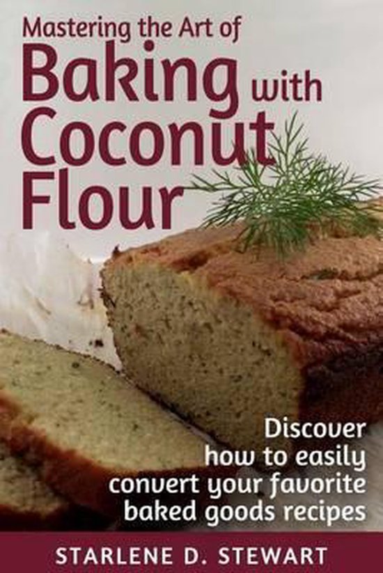 Mastering the Art of Baking with Coconut Flour Black & White ... - cover