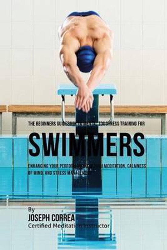 The Beginners Guidebook To Mental Toughness For Swimmers - cover