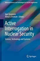 Advanced Sciences and Technologies for Security Applications - Active Interrogation in Nuclear Security