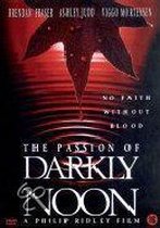 Passion Of Darkly Noon