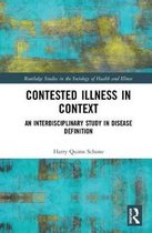 Routledge Studies in the Sociology of Health and Illness- Contested Illness in Context