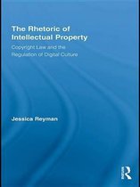 Routledge Studies in Rhetoric and Communication - The Rhetoric of Intellectual Property