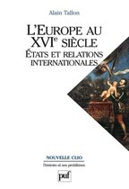 L'Europe au XVIe siècle. États et relations internationales