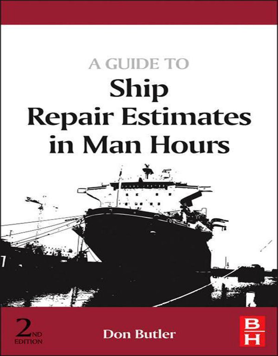 A Guide to Ship Repair Estimates in Man-hours - Don Butler