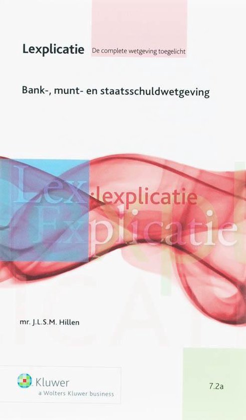 Cover van het boek 'Bank-, munt- en staatsschuldwetgeving / druk 1' van J.L.S.M. Hillen