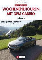 Die schönsten Wochenendtouren mit dem Cabrio in Bayern