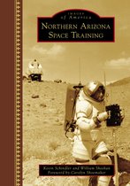 Images of America - Northern Arizona Space Training