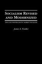 Socialism Revised and Modernized