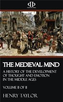 The Medieval Mind - Volume II of II