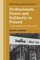 Cambridge Russian, Soviet and Post-Soviet StudiesSeries Number 79- Professionals, Power and Solidarity in Poland