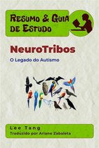 Resumo & Guia de Estudo 4 - Resumo & Guia De Estudo - Neurotribos: O Legado Do Autismo