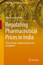 India Studies in Business and Economics - Regulating Pharmaceutical Prices in India