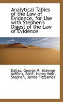 Analytical Tables of the Law of Evidence, for Use with Stephen's Digest of the Law of Evidence