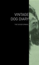 The Vintage Dog Diary - The Sussex Spaniel