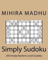 Simply Sudoku: Ultimate must have huge Sudoku Puzzle book for 2016 covering all levels of difficulty from easy to hard