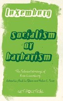 Get Political - Rosa Luxemburg: Socialism or Barbarism
