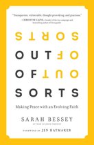 Out of Sorts: Making Sense of an Evolving Faith