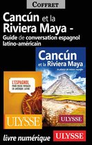 Cancun et la Riviera Maya et Guide de conversationespagnol latino-américain