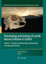 Paleontology and Geology of Laetoli: Human Evolution in Context: Volume 1