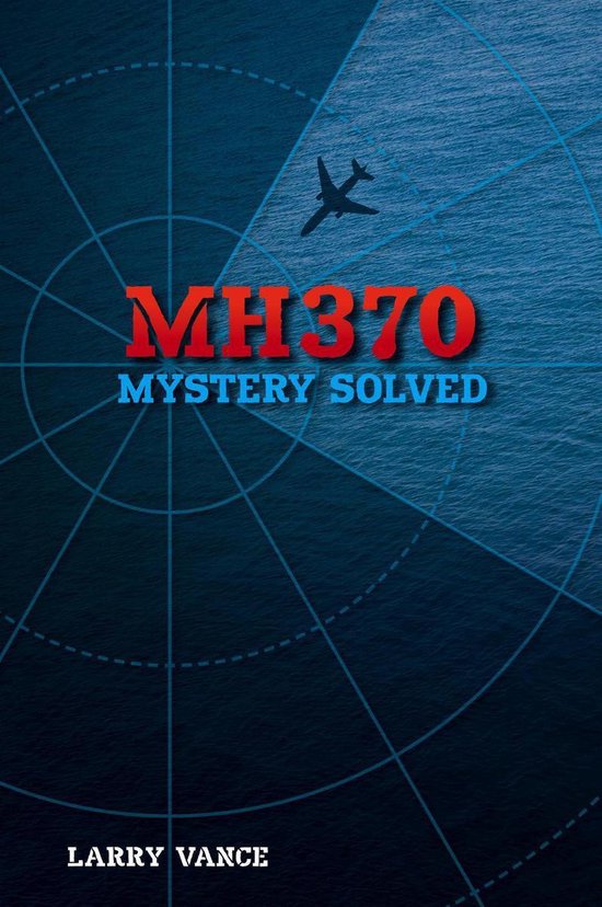 MH370: Mystery Solved - cover