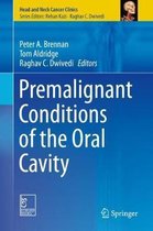 Premalignant Conditions of the Oral Cavity