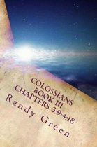 Heavenly Citizens in Earthly Shoes, an Exposition of the Scriptures for Disciples and Young Christia- Colossians Book III