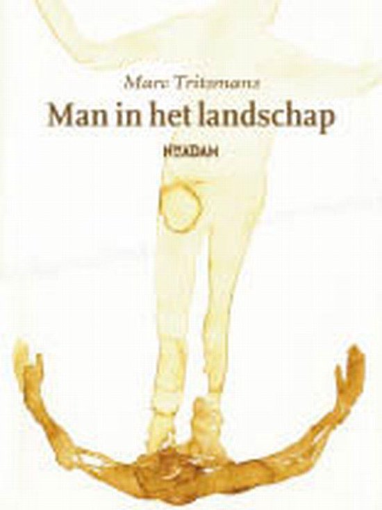 Cover van het boek 'Man in het landschap' van Marc Tritsmans en M. Tritsman