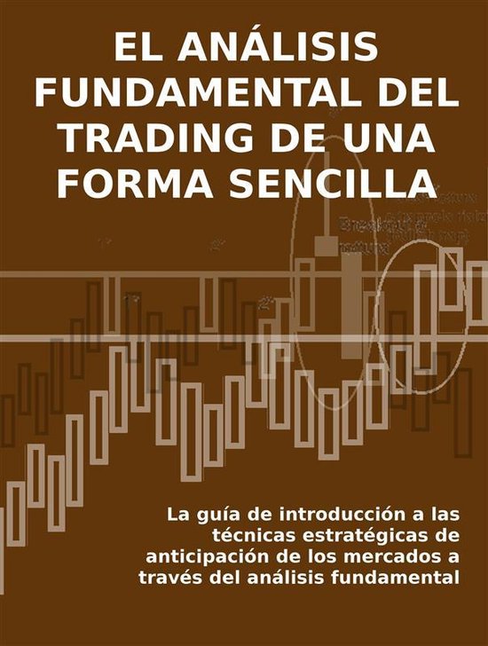 EL ANÁLISIS FUNDAMENTAL DEL TRADING DE UNA FORMA SENCILLA.  ... - cover