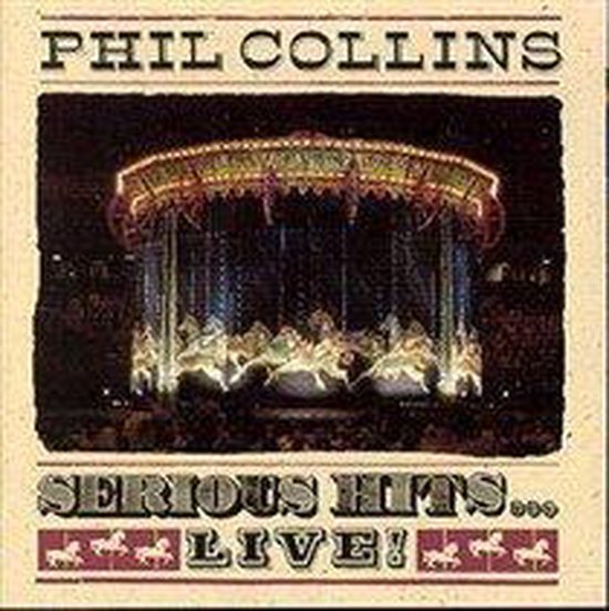 Phil Collins - Serious Hits ... Live