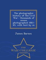 The Photographic History of the Civil War