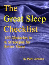 The Great Checklist Books - The Great Sleep Checklist, 100 Obstacles To & Strategies for Better Sleep