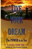 Live Your Dream