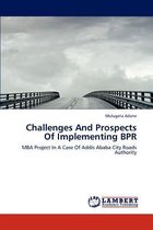 Challenges And Prospects Of Implementing BPR