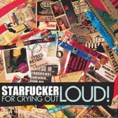 Starfucker - For Crying Out Loud! (CD)