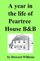 A Year in the Life of Peartree House B&B