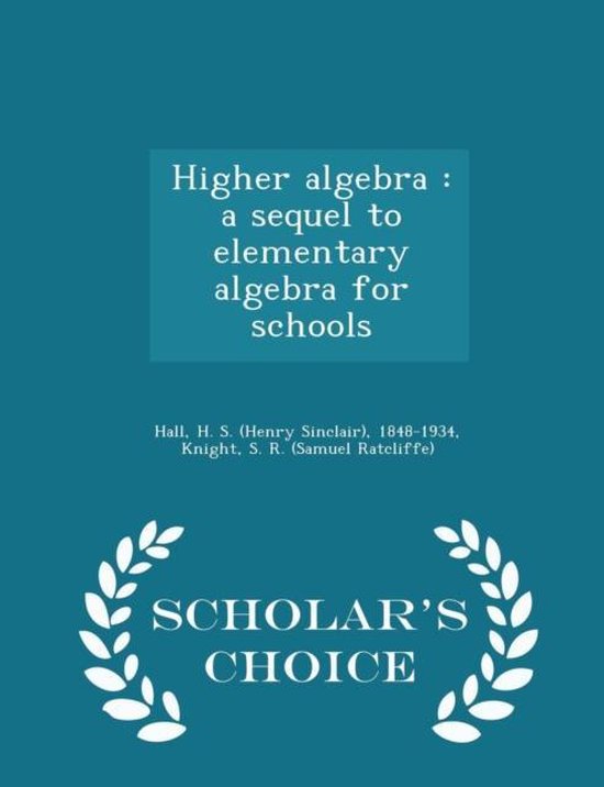 Higher Algebra, H S 18481934 Hall 9781298025807 Boeken