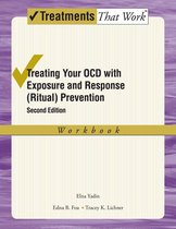 Treatments That Work - Treating Your OCD with Exposure and Response (Ritual) Prevention Therapy