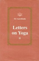 Letters on Yoga, Vol. II