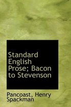 Standard English Prose; Bacon to Stevenson